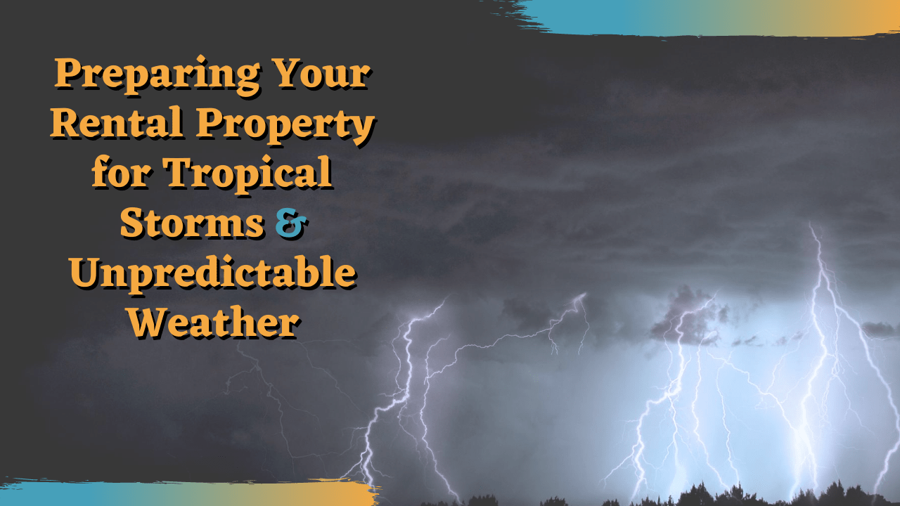 Preparing Your Hawaii Rental Property for Tropical Storms and Unpredictable Weather